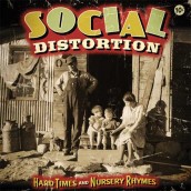 Social Distortion - HARD TIMES AND NURSERY RHYMES | ©2011 Epitaph Records