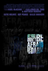 DON'T BE AFRAID OF THE DARK movie poster | ©2011 Film District/Miramax