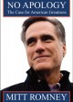 NO APOLOGY by Mitt Romney | ©Mitt Romney