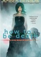 How To Be Death - A Calliope Reaper-Jones Novel by Amber Benson | ©2012 Ace