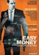 EASY MONEY poster | ©2012 The Weinstein Co.