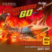 THUNDERBIRDS ARE GO and THUNDERBIRD 6 soundtrack | ©2014 La La Land Records