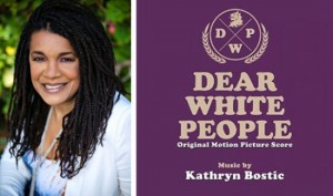 Kathryn Bostic DEAR WHITE PEOPLE soundtrack | ©2014 Lakeshore Records