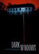 DARK WINDOWS movie poster | ©2023 Brainstorm Media