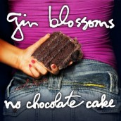 Gin Blossoms - NO CHOCOLATE CAKE | ©2010 429 Records