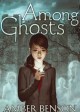 AMONG THE GHOSTS book cover