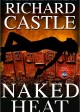 NAKED HEAT novel by Richard Castle | © 2010 Hyperion Books