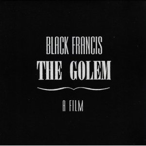Black - Francis - THE GOLEM - A Film
