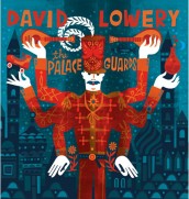 David Lowery - THE PALACE GUARDS | ©2011 429 Records