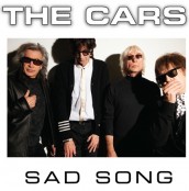 The Cars - "Sad Song" 7 inch single | ©2011 Concord/Hear Music
