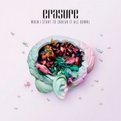 Erasure single - "When I Start To (Break it All Down)" | ©2011 Mute Records