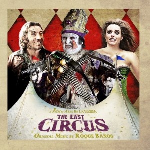 THE LAST CIRCUS soundtrack | ©2011 Milan Records