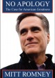 NO APOLOGY by Mitt Romney | ©Mitt Romney