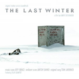 THE LAST WINTER soundtrack | ©2012 Movie Score Media