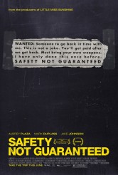 SAFETY NOT GUARANTEED poster | ©2012 Film District