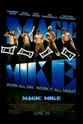 MAGIC MIKE poster | ©2012 Warner Bros.