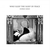 George Sarah - WHO SLEEP THE SLEEP OF PEACE | ©2012 George Sarah