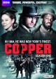 COPPER SEASON ONE | (c) 2012 BBC Warner