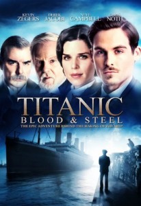 TITANIC BLOOD AND STEEL | (c) 2012 Lions Gate Home Entertainment