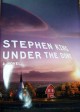 UNDER THE DOME by Stephen King