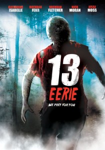13 EERIE | (c) 2013 Entertainment One 13 EERIE | (c) 2013 Entertainment One