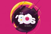 THE '80s - THE DECADE THAT MADE US