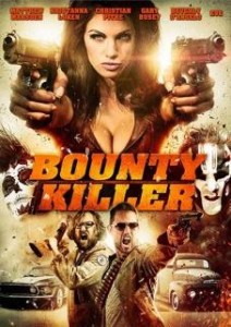 Bounty Killer Poster | (c) 2013 Kickstart Productions Bounty Killer Poster | (c) 2013 Kickstart Productions