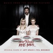 WE ARE WHAT WE ARE soundtrack | ©2013 Milan Records