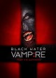 BLACK WATER VAMPIRE | © 2014 Image Entertainment