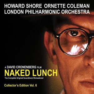NAKED LUNCH soundtrack | ©2014 HOWE Records NAKED LUNCH soundtrack | ©2014 HOWE Records