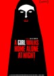 A GIRL WALKS HOME AT NIGHT movie poster | ©2014 Vice/Kino Lorber