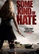 SOME KIND OF HATE movie poster | ©2015 Image Entertainment
