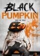 BLACK PUMPKIN movie poster | ©2020 Uncork’d Entertainment