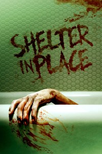 SHELTER IN PLACE movie poster | ©2021 1091 Pictures