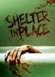 SHELTER IN PLACE movie poster | ©2021 1091 Pictures