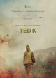 TED K movie poster | ©2022 Neon