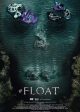 #FLOAT Movie Poster | ©2022 XYZ Films