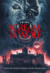 SCREAM OF THE WOLF movie poster | @2023 Uncork’d Entertainment