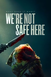 WE'RE NOT SAFE HERE | ©2025 Saban Films
