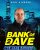 BANK OF DAVE 2: THE LOAN RANGER | ©2026 Quiver Distribution