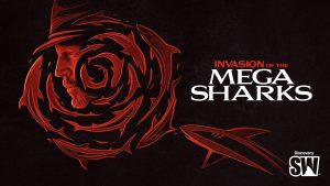 SHARK WEEK: INVASION OF THE MEGA SHARKS | ©2026 Discovery