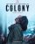 COLONY movie poster | ©2026 Well Go USA Entertainment